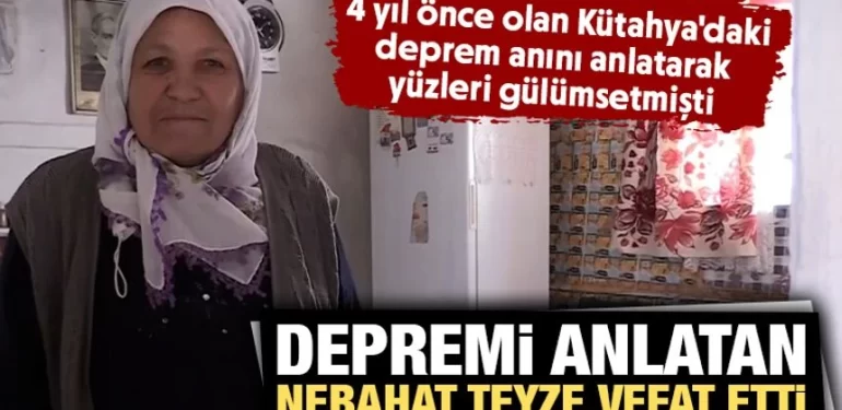 Kütahya’daki depremi yöresel ağızla anlatmıştı, vefat etti