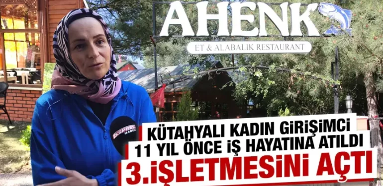 Kütahyalı kadın girişimciden yeni yatırım: Ahenk Et ve Balık Restoran