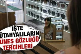 Kütahyalılar en çok hangi güneş gözlüklerini tercih ediyor?