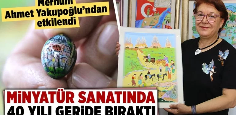 Kütahya’da sanata başladı, minyatür sanatında 40 yılı devirdi