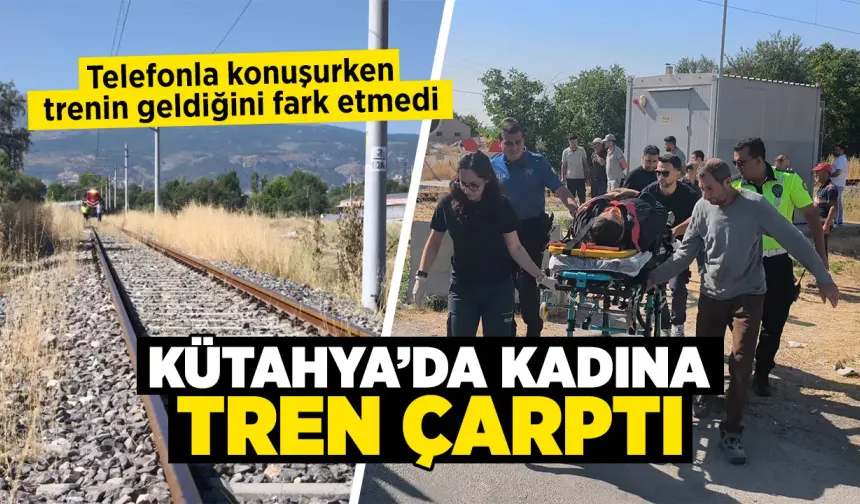 Kütahya’da trenin çarptığı kadın yaralandı