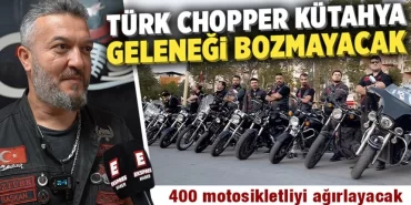 Türk Chopper Kütahya, 30 Ağustos’ta motosiklet tutkunlarını ağırlayacak