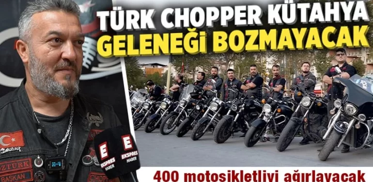 Türk Chopper Kütahya, 30 Ağustos’ta motosiklet tutkunlarını ağırlayacak