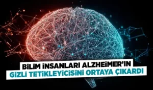 Alzheimerin gizli tetikçisi ortaya çıktı