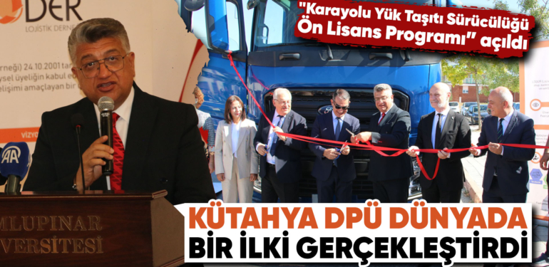 Kütahya’da “Karayolu Yük Taşıtı Sürücülüğü Ön Lisans Programı” açıldı